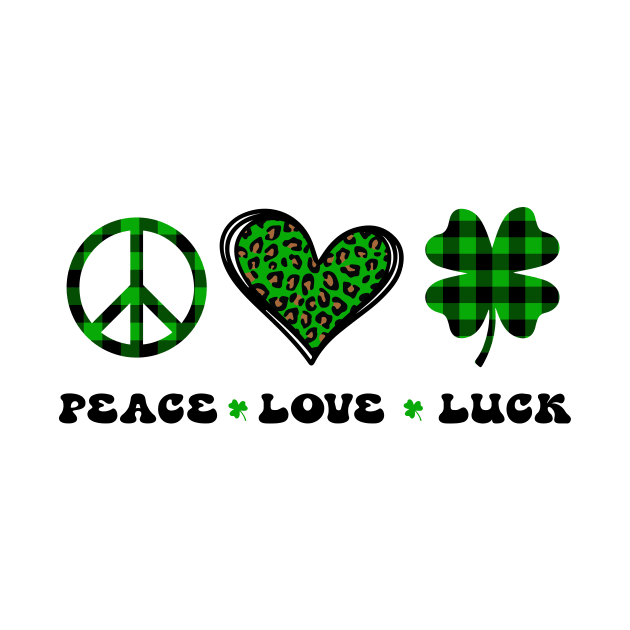 Peace Love Luck St Patrick's Day by RobertBowmanArt