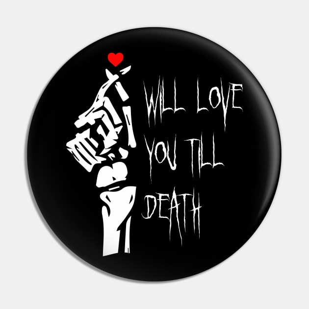 I Will Love You Till Death Do Us Apart Pin by Heartfeltarts