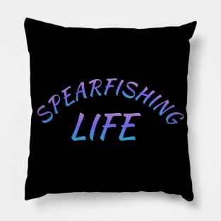 Spearfishing life T-shirt Pillow