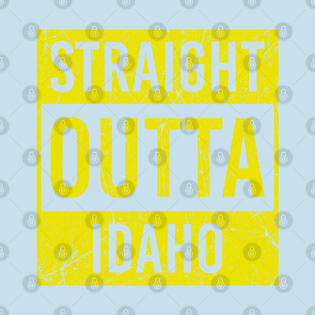 Disover straight outta idaho - Straight Outta Idaho - T-Shirt