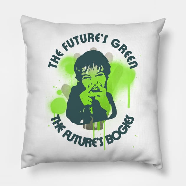 The Future's Green, The Future's Bogies Pillow by peckiefoureyes