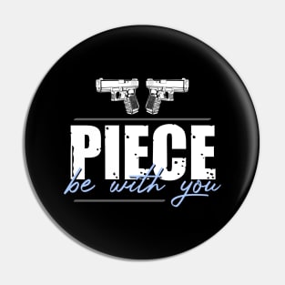 Guns Piece Be With You Pin