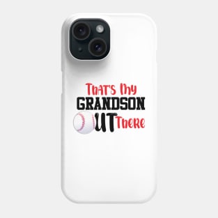 That's My Grandson Out There, Cute Baseball Fan Phone Case