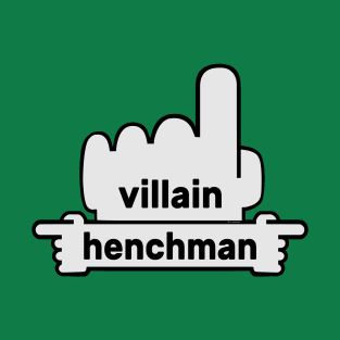 Hands Pointing - Text Art - Villain and Henchman T-Shirt