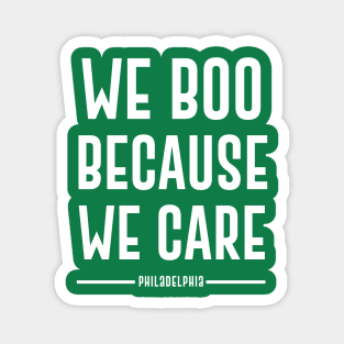 we boo because we care - philly Magnet
