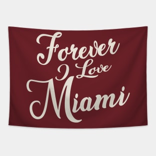 Forever i love Miami Tapestry