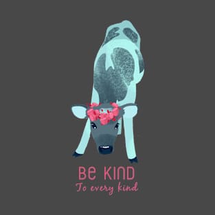 Be kind to every kind T-Shirt