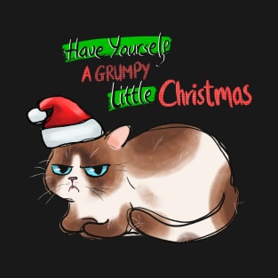 Have Yourself a Grumpy Little Christmas T-Shirt