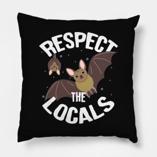 Bats: Respect The Locals Pillow