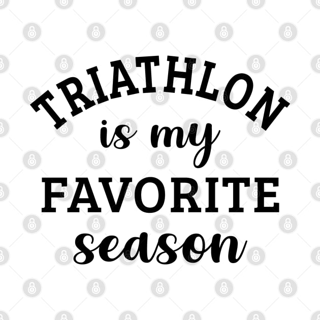 Triathlon Is My Favorite Season by HeroGifts