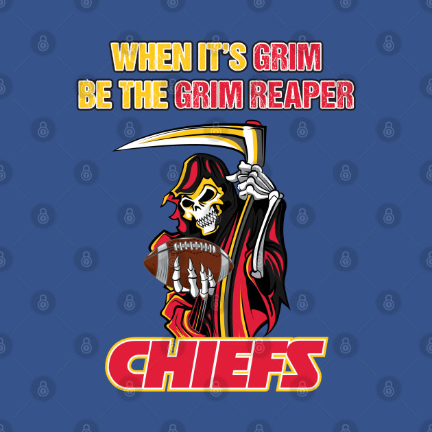 Disover When it's grim, be the Grim Reaper - Patrick Mahomes - KC Chiefs - Kansas City Chiefs - T-Shirt