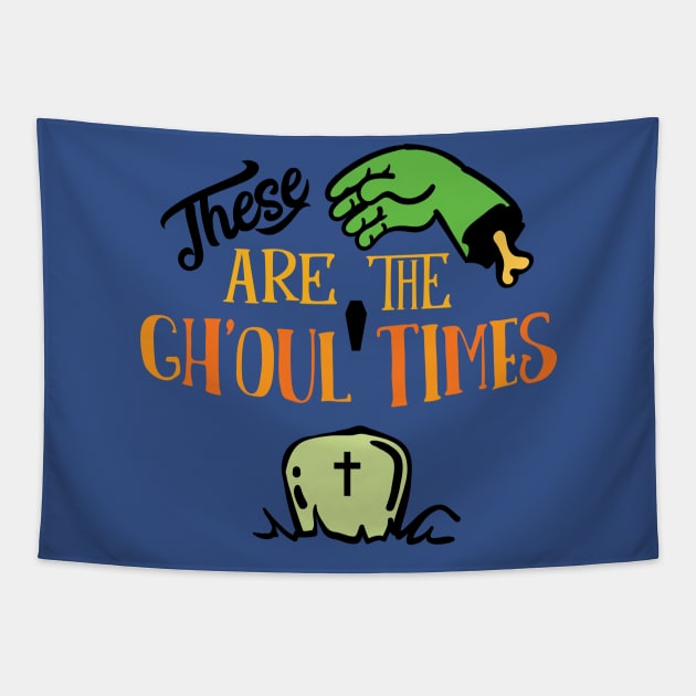 Halloween These are the ghoul times Tapestry by holidaystore