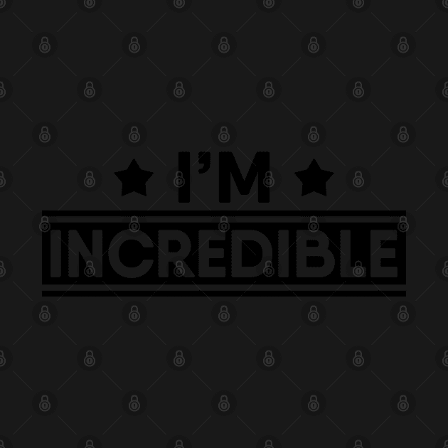 I'M Incredible by TheArtism