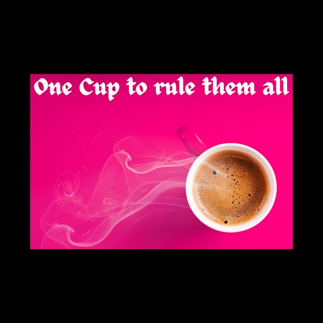 One Cup to rule them all - Kaffee Tasse Spruch by Maggini Art