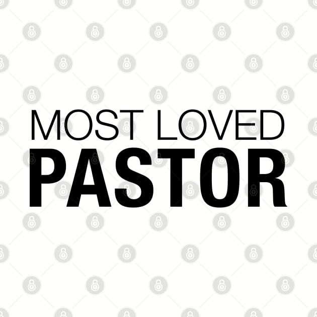 Funny Pastor Gift Most Loved Pastor by kmcollectible