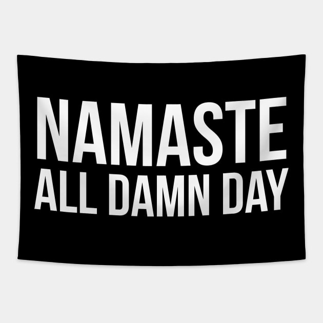 Namaste All Damn Day Tapestry by evokearo