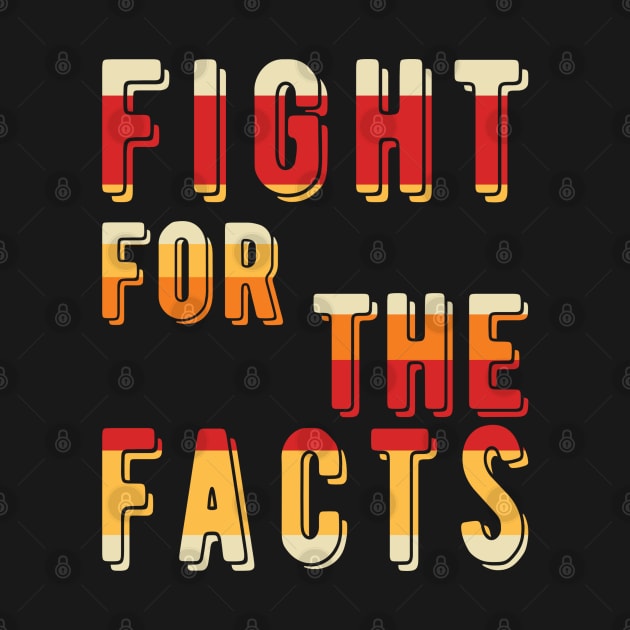 Fight For The Facts by Worldengine