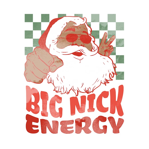 Retro Funny Santa Big Nick Energy Hilarious Christmas 2023 Gift by sarcasmandadulting