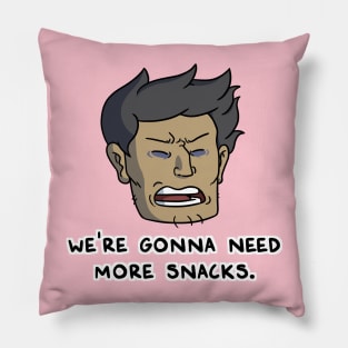 We're Gonna Need More Snacks Pillow