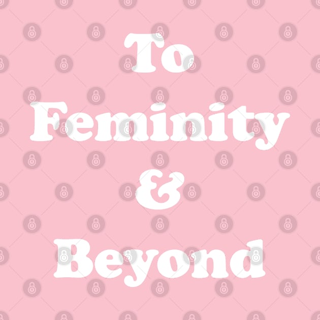 To Femininity & Beyond by zoddie