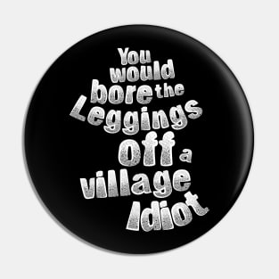 Village Idiot Pin