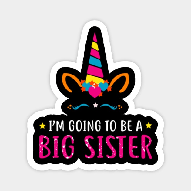 I'm Going To Be A Big Sister Unicorn T Shirt Magnet by flickskyler179