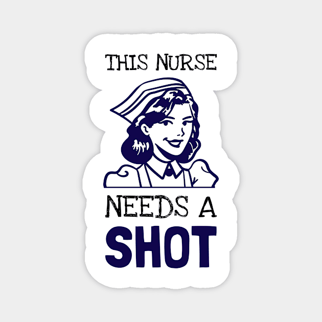 This Nurse Needs A Shot Magnet by DM_Creation