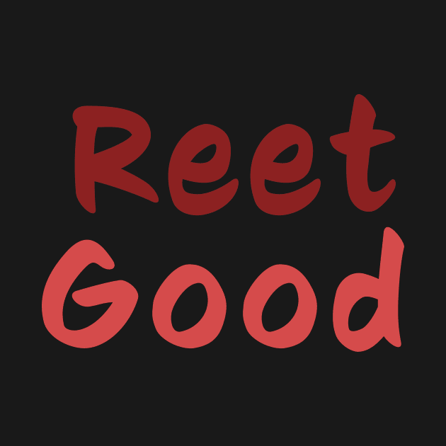 Reet Good - Northern slang by Room Thirty Four