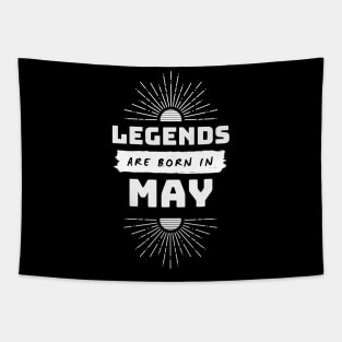 Legends Are Born In May Tapestry