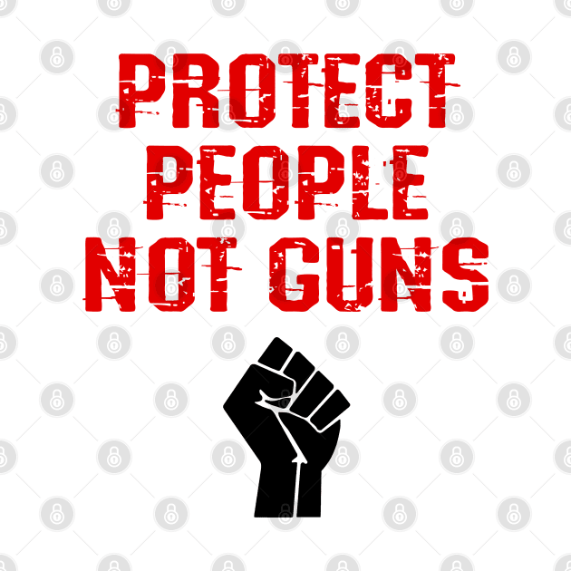 Protect people, not guns. End gun violence, police terror. Disarm, defund the police. Fight police brutality. Stop systemic racism. Black lives matter. Abuse of power. Prosecute guilty cops by IvyArtistic