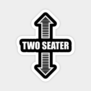 Two Seater Saying Shirt Design Gift Magnet