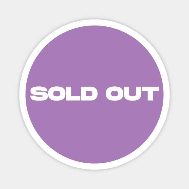 Sold Out Circle (Purple) Magnet by Graograman