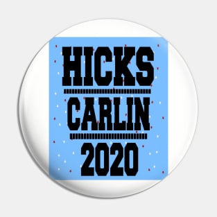 Hicks/Carlin 2020 Pin