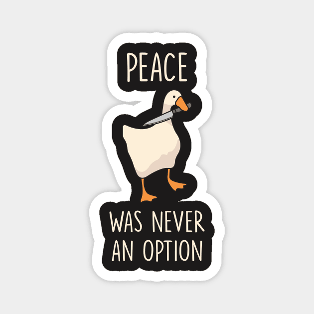 Goose Peace Was Never An Option Magnet by redbarron
