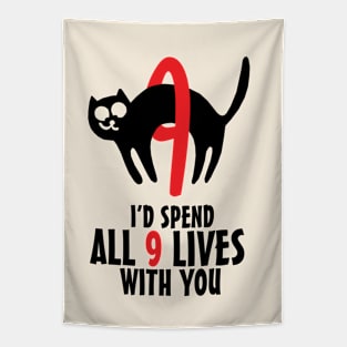 I'd Spend All 9 Lives With You Tapestry