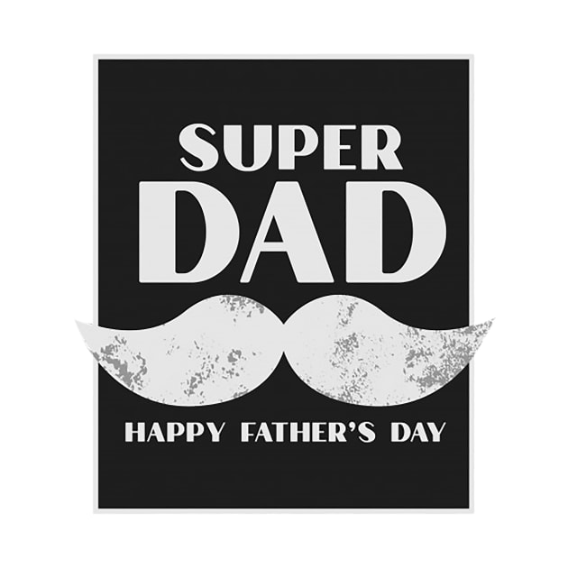 Super DAD - Happy fathers day by Unknownvirtuoso