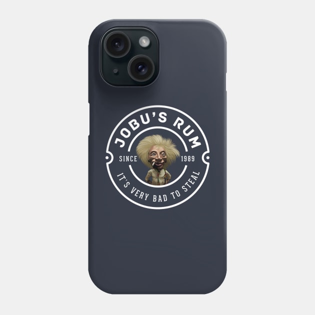 Jobu's Rum "It's very bad to steal" - since 1989 Phone Case by BodinStreet