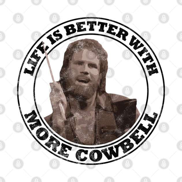 SNL: Life Is Better With More Cowbell Vintage (Dark Print) by albinochicken