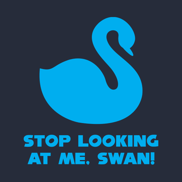 Billy Madison - Stop Looking At Me Swan by The90sMall