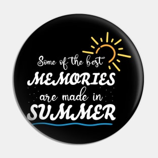 some of the best memories are made in summer Pin