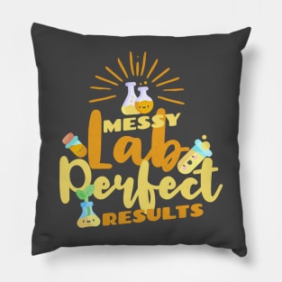 Messy Lab perfect results - funny biology quote Pillow