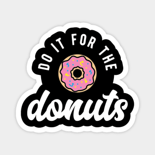 Do it for Donut Magnet