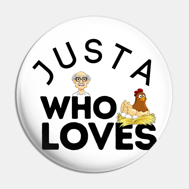 Just A Grandpa Who Loves Chickens Pin by JaunzemsR