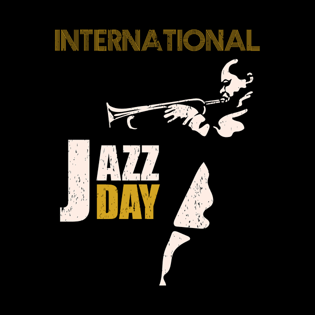 Happy Jazz Day 2019 Jazz T-Shirt by RoyalTShirts