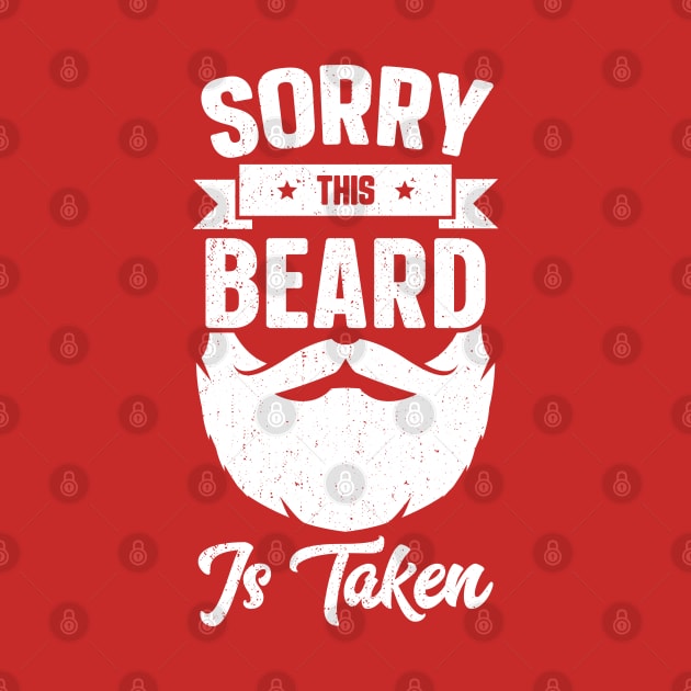 Sorry This Beard Is Taken by trendingoriginals