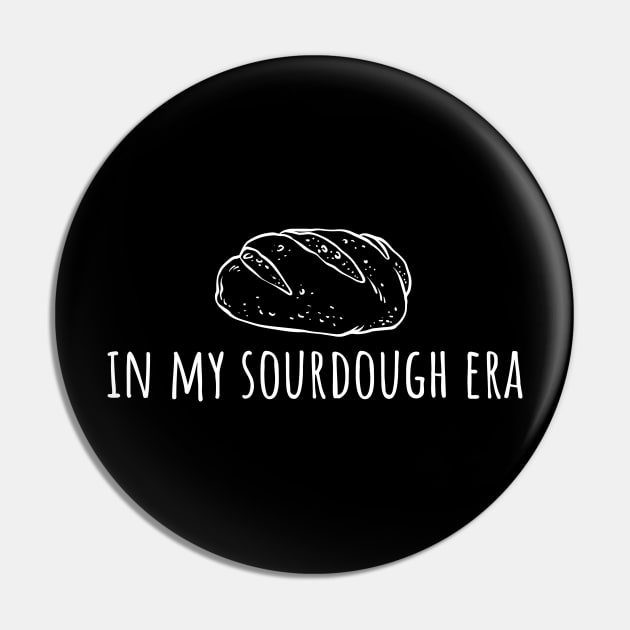 Funny In My Sourdough Era Baker Mom, Cute Baking Girls Women Pin by weirdboy