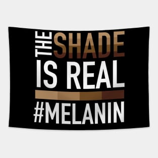 Melanin - The Shade is Real Tapestry