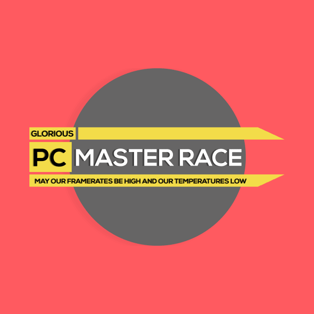 Glorious PC Master Race! by ericb