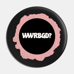 Funny What Would Ruth Bader Ginsburg Do WWRBGD Stickers Sticker Pink Black White Pin