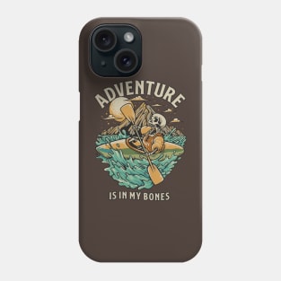 Skeleton Mountain Kayak Adventure: Adventure Is In My Bones Phone Case